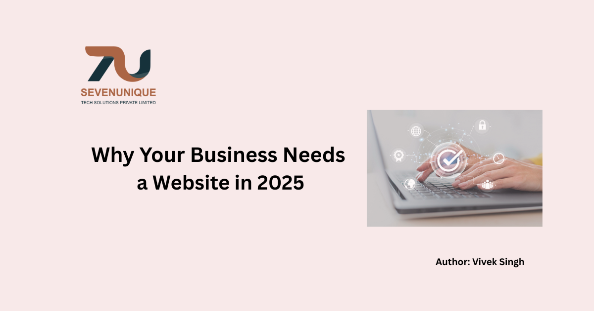 Why Your Business Needs a Website in 2025